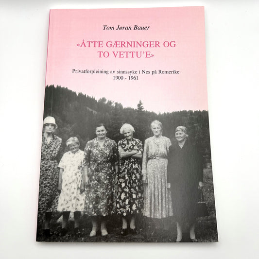 "Åtte gærninger og to vettue'e"