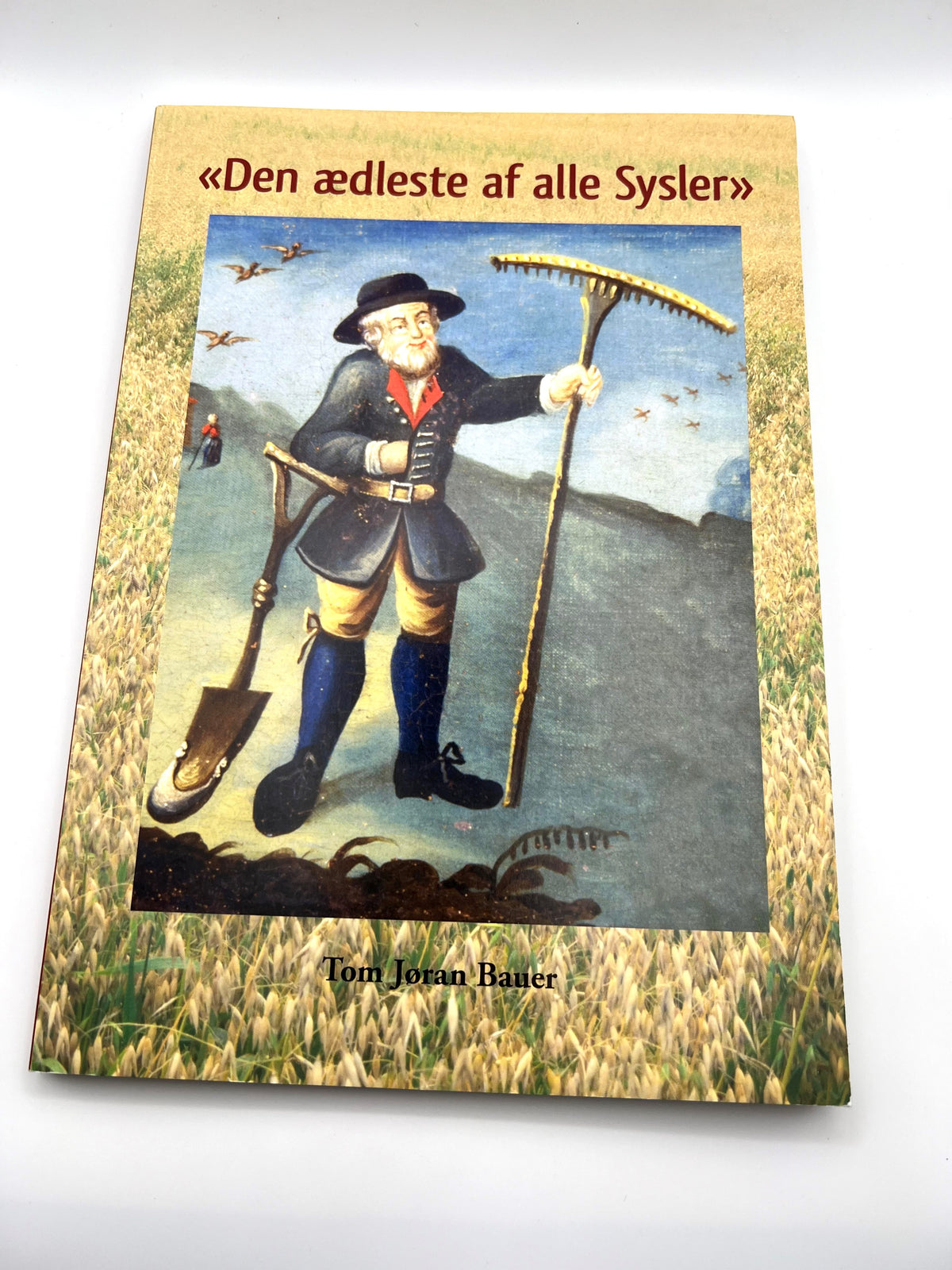 Den ædleste af alle Sysler
